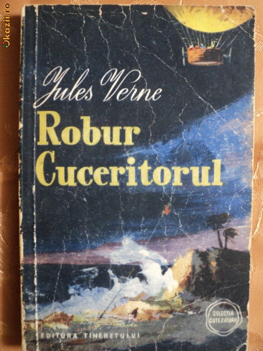 ROBUR CUCERITORUL - JULES VERNE ROBUR CUCERITORUL - JULES VERNE