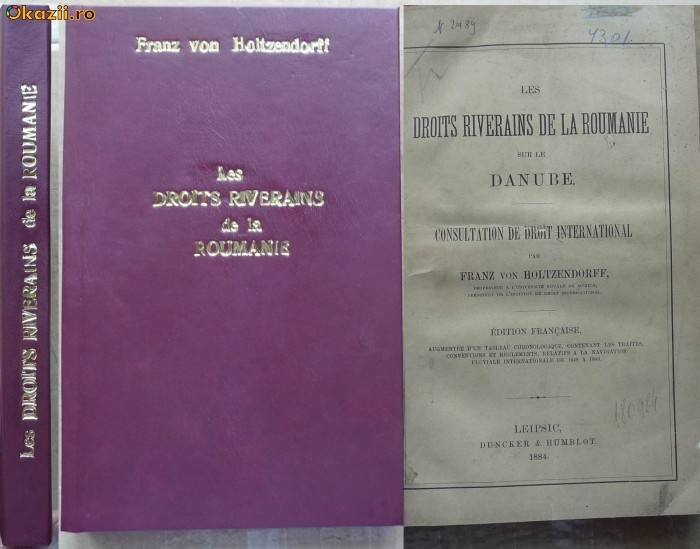 Holtzendorff , Drepturile riverane ale Romaniei pe Dunare , Leipzig , 1884