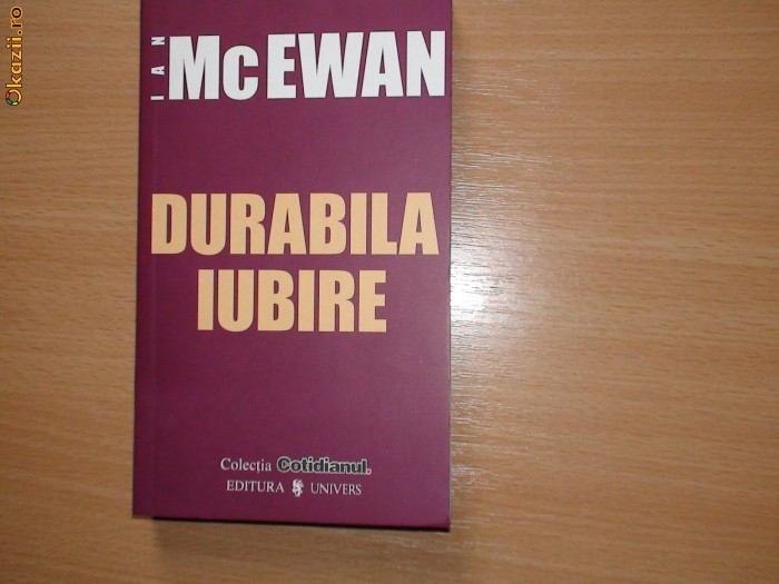 Durabila Iubire Ian Mc Ewan,r10,R2,RF1/3 Durabila Iubire Ian Mc Ewan,r10,R2,RF1/3