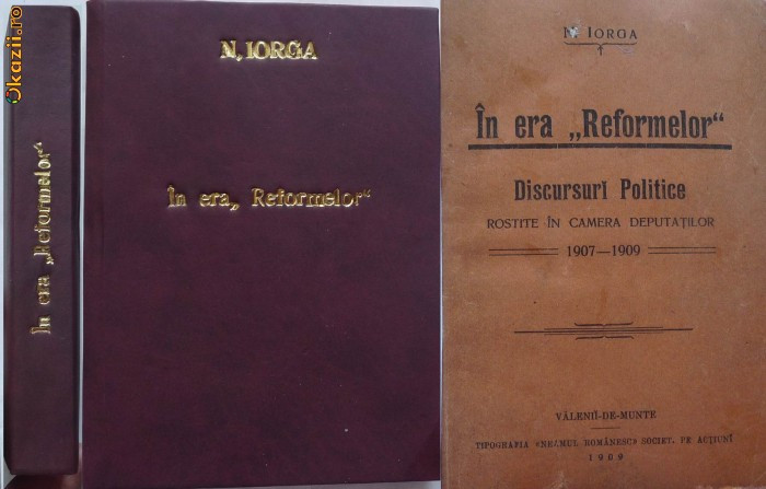 Iorga , In era reformelor , discursuri politice rostite in camera , 1907 - 1909