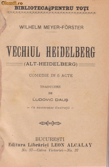 W.Meyer-Forster / Vechiul Heidelberg - comedie in 5 acte (editie interbelica)