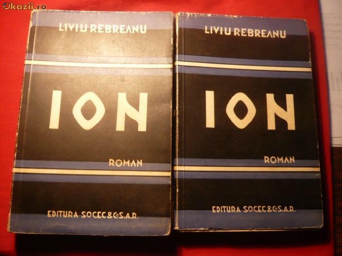 LIVIU REBREANU - ION -Ed. Socec cca 1944 ,2 volume LIVIU REBREANU - ION -Ed. Socec cca 1944 ,2 volume