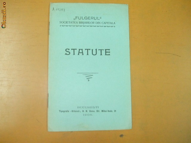 Statute Soc. birjari Capitala ,,Fulgerul&quot; Buc. 1906