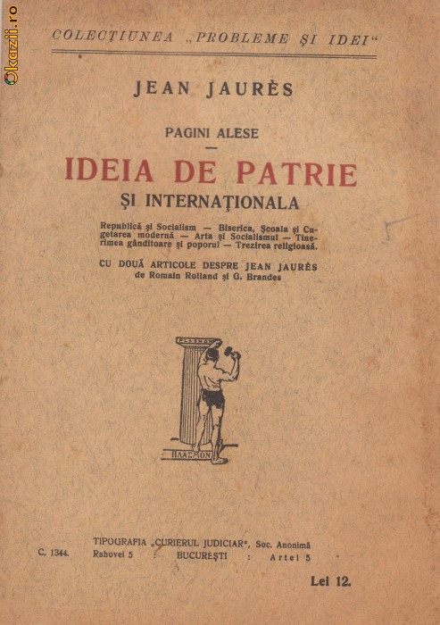 Jean Jaures / IDEIA DE PATRIE SI INTERNATIONALA (editie interbelica)