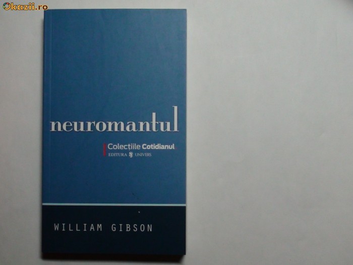 Neuromantul-William Gibson Neuromantul-William Gibson