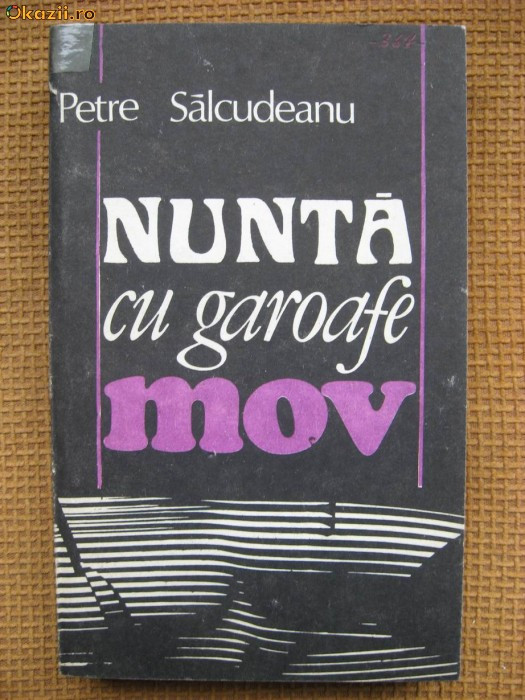 Petre Salcudeanu - Nunta cu garoafe mov