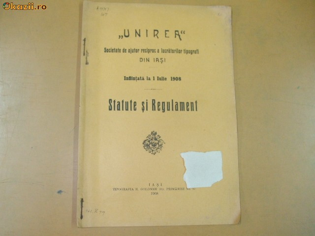 Statute Soc. ajutor tipografi ,,Unirea&quot; Iasi 1908