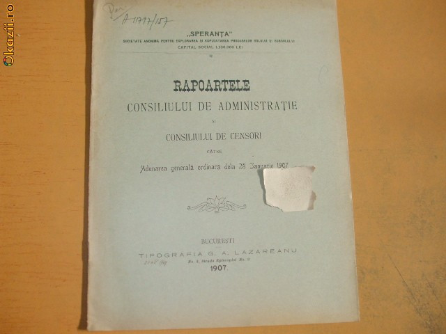 Rapoarte Soc. exploatarea produse subsol ,,Speranta&quot; 1907