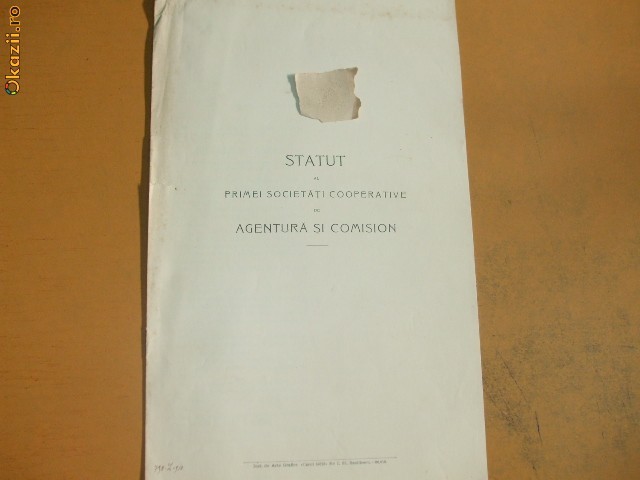 Statut prima soc. agentura si comision Buc. 1910 Statut prima soc. agentura si comision Buc. 1910