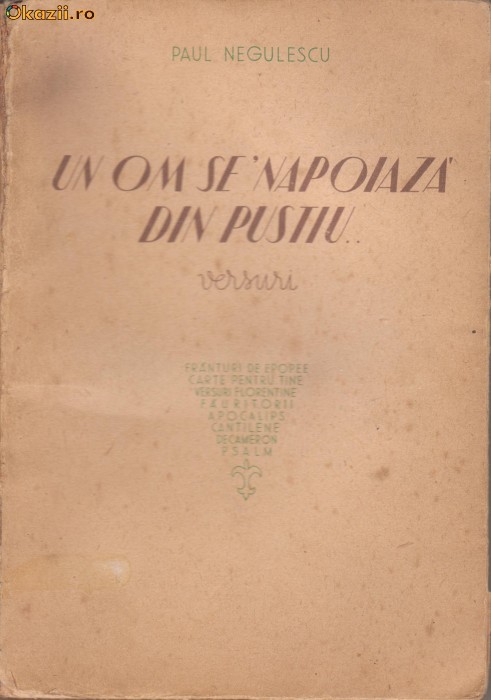 Paul Negulescu / Un om se napoiaza din pustiu - versuri (editia I, 1946) Paul Negulescu / Un om se napoiaza din pustiu - versuri (editia I, 1946)