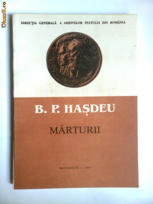 B.P.HASDEU,MARTURII DIN ARHIVE,BUCURESTI