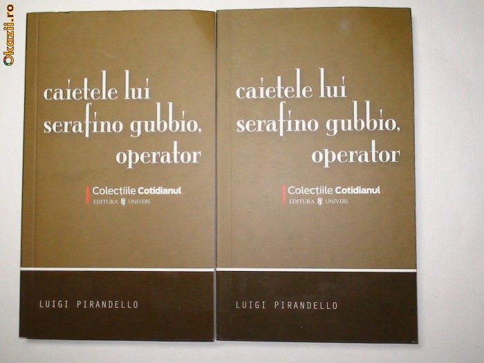 Luigi Piranndello Caietele lui Serafino Gubbio,operator