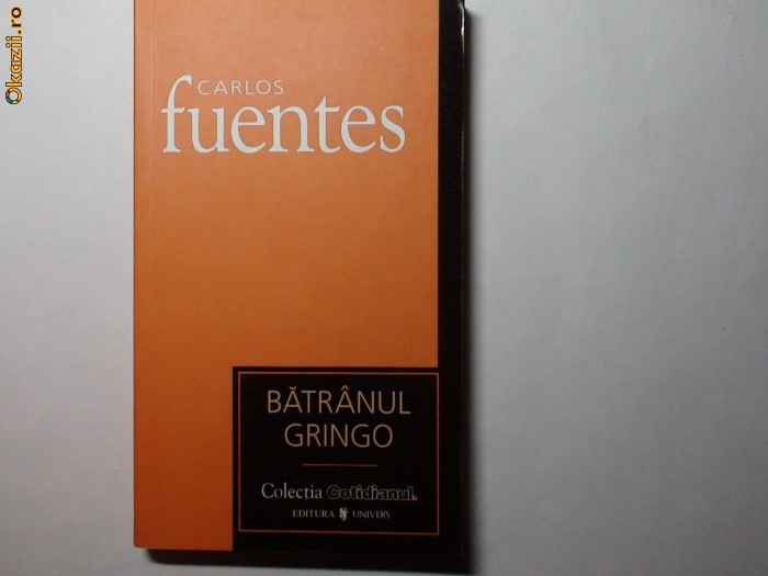 CARLOS FUENTES -BATRANUL GRINGO RF18/1 CARLOS FUENTES -BATRANUL GRINGO RF18/1