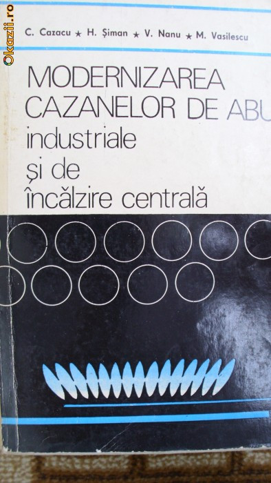 MODERNIZAREA CAZANEOR DE ABUR INDUSTRIALE SI DE INCALZIRE CENTRALA