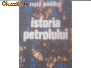 Istoria petrolului Istoria petrolului