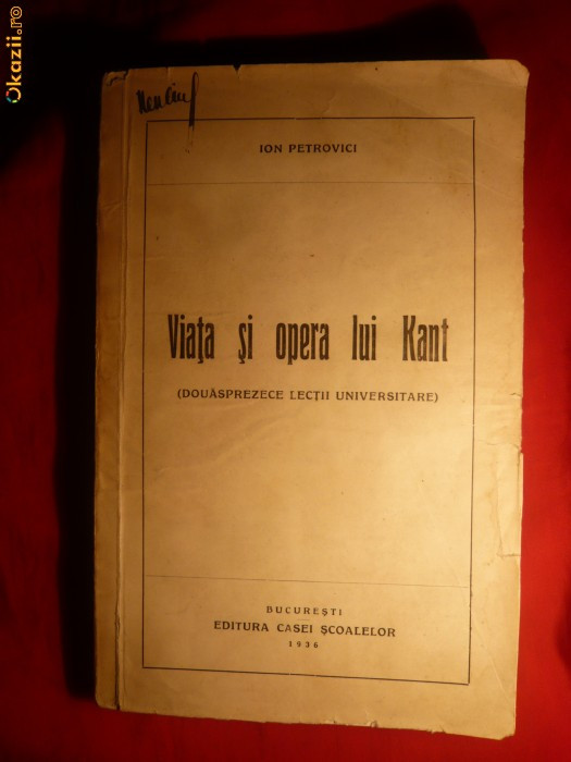 I.Petrovici -Viata si Opera lui Kant -1936-Prima Editie