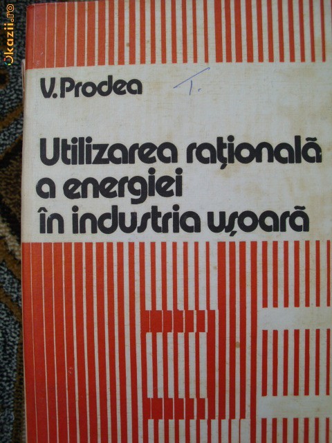 UTLIZAREA RATIONALA A ENERGIEI IN INDUSTRIA USOARA UTLIZAREA RATIONALA A ENERGIEI IN INDUSTRIA USOARA