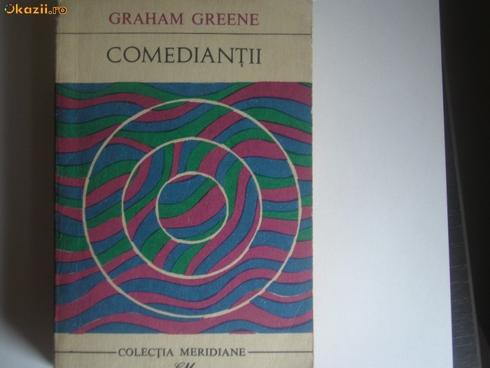 Comediantii - Autor : Graham Greene R7 Comediantii - Autor : Graham Greene R7