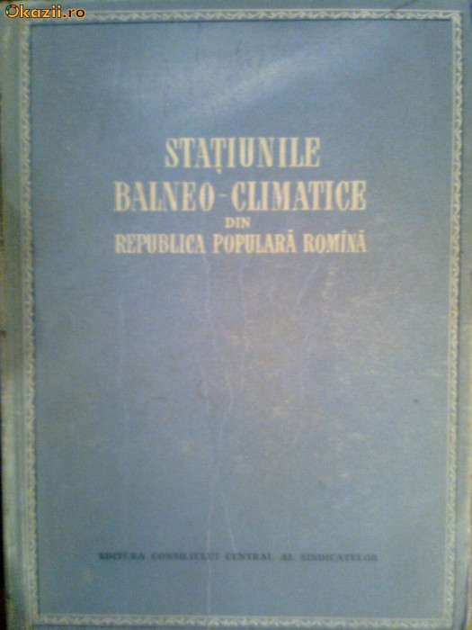 Statiunile Balneo-Climaterice din R.P.R