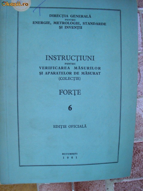 INSTRUCTIUNI PENTRU VERIFICAREA MASURILOR SI APARATELOR DE MASURAT -FORTE INSTRUCTIUNI PENTRU VERIFICAREA MASURILOR SI APARATELOR DE MASURAT -FORTE