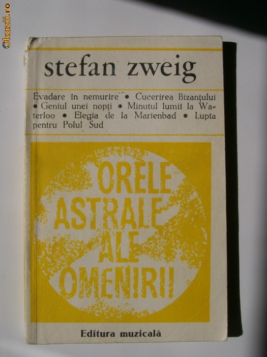 STEFAN ZWEIG-ORELE ASTRALE ALE OMENIRII STEFAN ZWEIG-ORELE ASTRALE ALE OMENIRII
