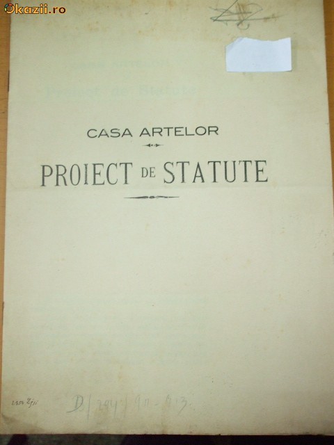 CASA ARTELOR PROIECT DE STATUTE 1911 BUCURESTI CASA ARTELOR PROIECT DE STATUTE 1911 BUCURESTI