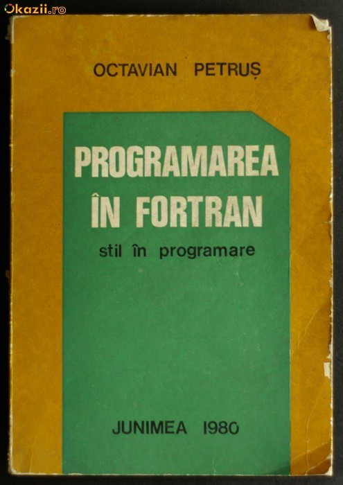 Programare in Fortran - Octavian Petrus foto mare Programare in Fortran - Octavian Petrus foto mare