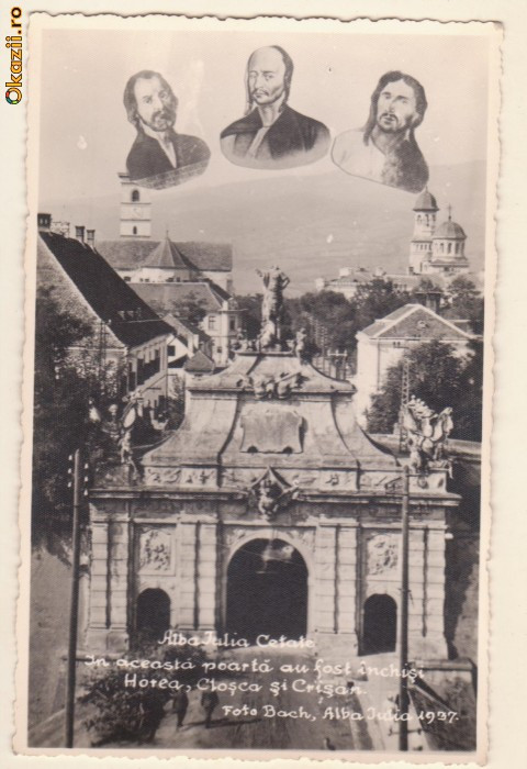 Alba Iulia Cetate : poarta in care au fost inchisi Horea,Closca si Crisan - 1937
