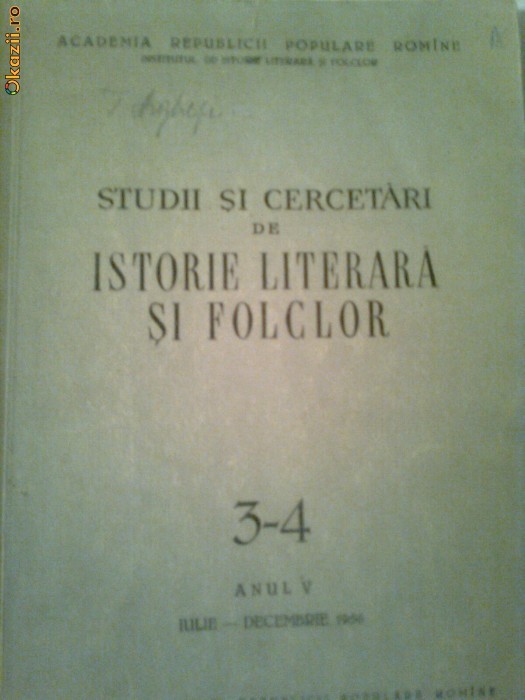 STUDII SI CERCETARI DE ISTORIE LITERARA SI FOLCLOR 2 vol. ~ anul III (1954) &amp; anul 5 - 1956 (vol.3-4) ~ IULIE - DEC. 1956