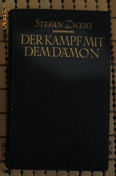 S Zweig Der Kampf mit dem Daemon Holderlin Kleist Nietzsche Insel Verlag 1925 S Zweig Der Kampf mit dem Daemon Holderlin Kleist Nietzsche Insel Verlag 1925