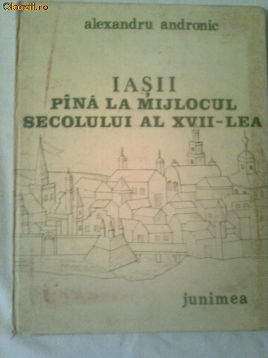 IASII PANA LA MIJLOCUL SEC. AL XVII-LEA ~ ALEXANDRU ANDRONIC