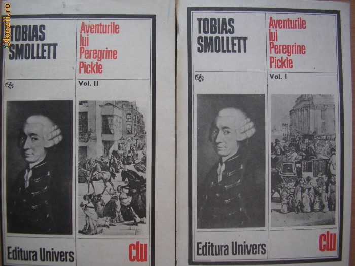 Aventurile Lui Peregrine Pickle Vol.1-2 - Tobias Smollet,c2 Aventurile Lui Peregrine Pickle Vol.1-2 - Tobias Smollet,c2