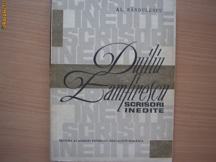 Al.Sandulescu - Duiliu Zamfirescu( Scrisori inedite) RF21/0 Al.Sandulescu - Duiliu Zamfirescu( Scrisori inedite) RF21/0