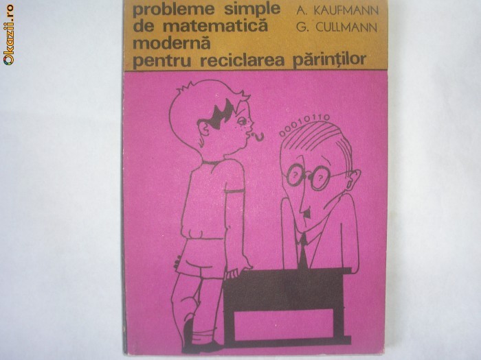 Probleme Simple De Matematica Moderna Pentru Reciclarea Parintilor RF6/1 Probleme Simple De Matematica Moderna Pentru Reciclarea Parintilor RF6/1