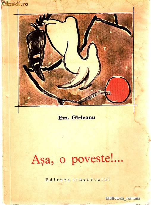 ASA , O POVESTE !... - EMIL GARLEANU foto mare ASA , O POVESTE !... - EMIL GARLEANU foto mare