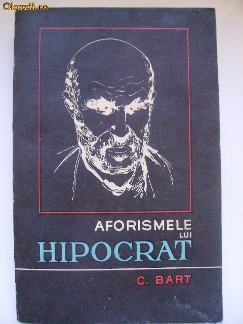 Constantin Bart - Aforismele lui Hipocrat Constantin Bart - Aforismele lui Hipocrat