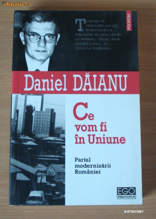 Ce vom fi in Uniune - Daniel Daianu Ce vom fi in Uniune - Daniel Daianu
