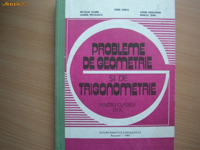 Probleme de geometrie si trigonometrie Nicolae Soare,Stere Ianus,Marcel Tena,10