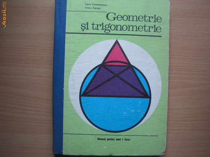 Geometrie si Trigonometrie {manual clasa a 9-a},1 Geometrie si Trigonometrie {manual clasa a 9-a},1