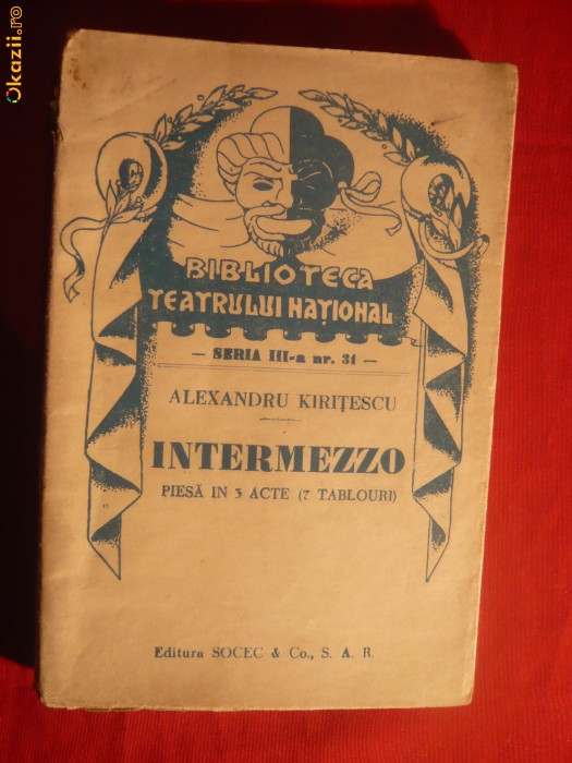 Al.Kiritescu - Intermezzo -Bibl. Teatrului Nat.-Prima Ed. -1940
