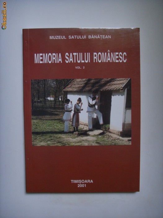 BANAT-ANUAR MEMORIA SATULUI ROMANESC,2,MUZEUL SATULUI TIMISOARA,2001 BANAT-ANUAR MEMORIA SATULUI ROMANESC,2,MUZEUL SATULUI TIMISOARA,2001