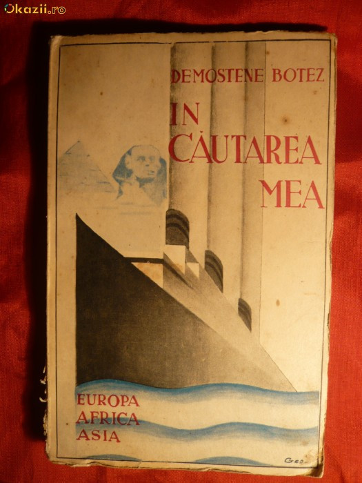 Demostene Botez - In Cautarea Mea- Prima Ed. 1942