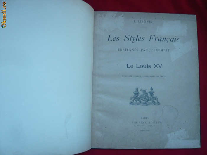 L.Libonis - Les Styles Francais -Le Louis XV - I.Ed. 1899