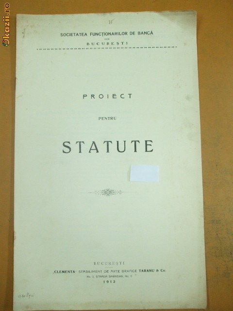 Proiect statut societatea functionarilor de banca 1912 Proiect statut societatea functionarilor de banca 1912