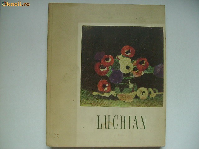 Petru Comarnescu - Luchian, 1955 Petru Comarnescu - Luchian, 1955