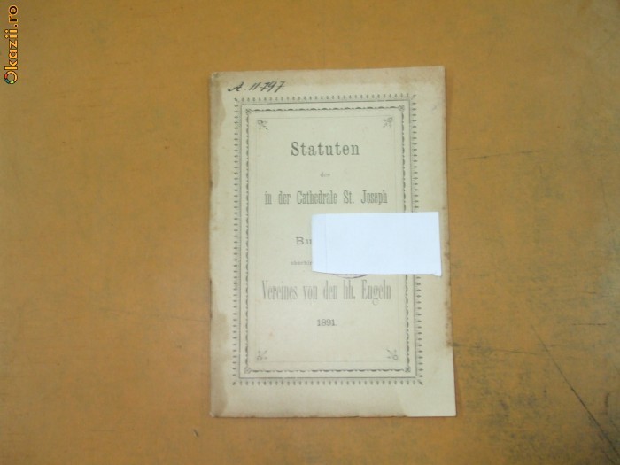 Statuten des in der Cathedrale St. Joseph in Bukarest 1891 Statuten des in der Cathedrale St. Joseph in Bukarest 1891