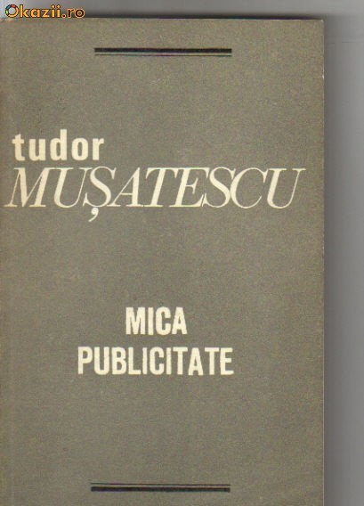 Tudor Musatescu - Mica publicitate Tudor Musatescu - Mica publicitate