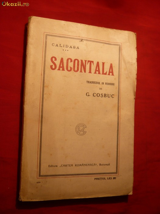 Calidasa Sacontala - Trad. libera G.Cosbuc -cca.1920