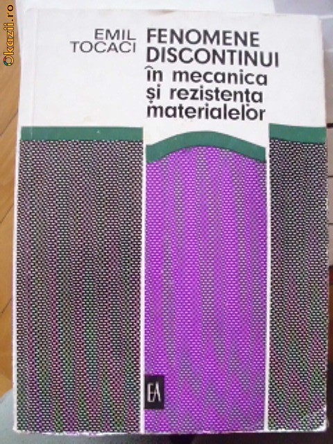 FENOMENE DISCONTINUI IN MECANICA SI REZISTENTA MATERIALELOR FENOMENE DISCONTINUI IN MECANICA SI REZISTENTA MATERIALELOR
