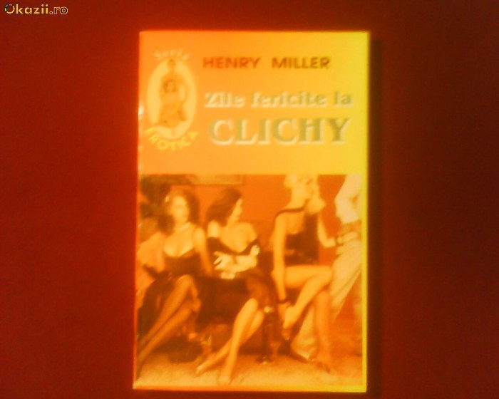 Henry Miller Zile fericite la Clichy